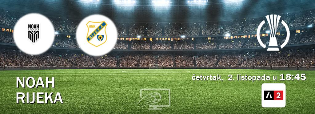 Izravni prijenos utakmice Noah i Rijeka pratite uživo na <b>Arena Sport 2</b> (četvrtak,  2. listopada u  18:45).