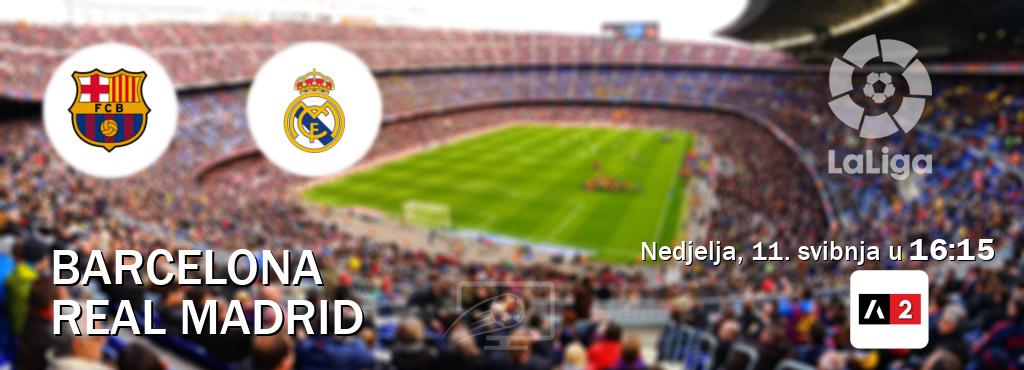 Izravni prijenos utakmice Barcelona i Real Madrid pratite uživo na <b>Arena Sport 2</b> (nedjelja, 11. svibnja u 16:15). Izravni prijenos utakmice Barcelona i Real Madrid pratite uživo na <b>Arena Sport 2</b> (nedjelja, 11. svibnja u 16:15).