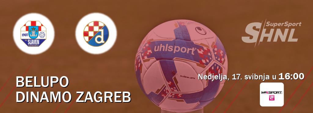Izravni prijenos utakmice Belupo i Dinamo Zagreb pratite uživo na <b>MAXSport2</b> (nedjelja, 17. svibnja u  16:00).
