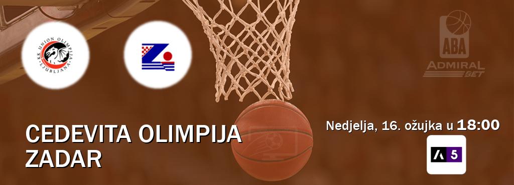 Izravni prijenos utakmice Cedevita Olimpija i Zadar pratite uživo na Arena Sport 5 (nedjelja, 16. ožujka u  18:00).