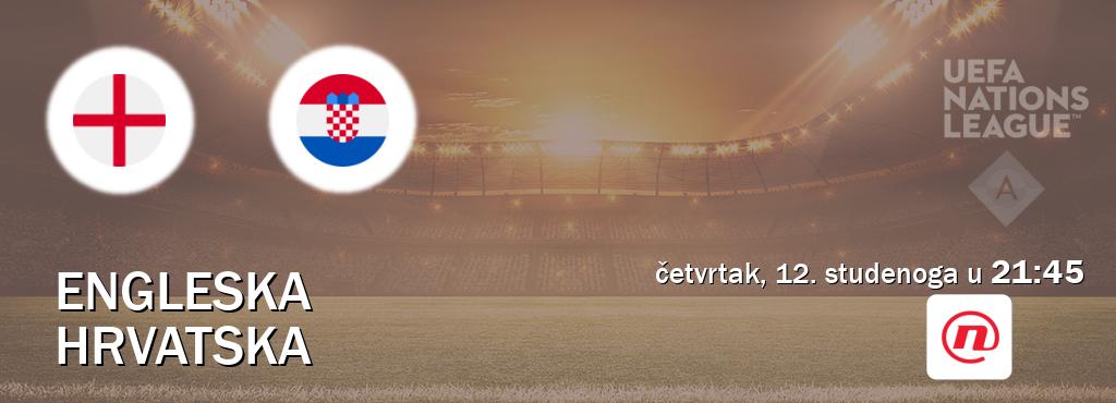 Izravni prijenos utakmice Engleska i Hrvatska pratite uživo na <b>Nova TV</b> (četvrtak, 12. studenoga u 21:45). Izravni prijenos utakmice Engleska i Hrvatska pratite uživo na <b>Nova TV</b> (četvrtak, 12. studenoga u 21:45).