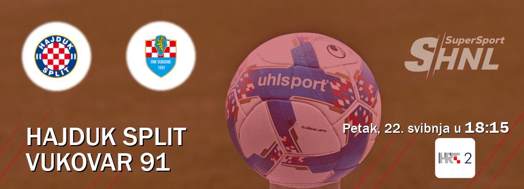 Izravni prijenos utakmice Hajduk Split i Vukovar 91 pratite uživo na <b>HTV2</b> (petak, 22. svibnja u  18:15).