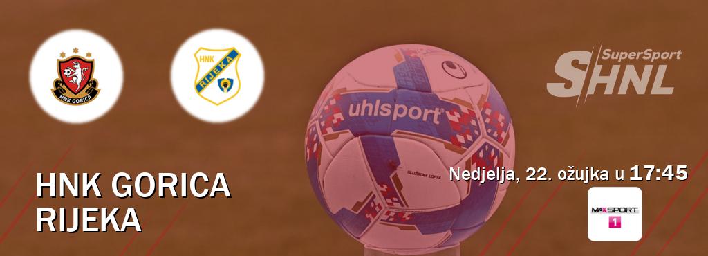 Izravni prijenos utakmice HNK Gorica i Rijeka pratite uživo na <b>MAXSport1</b> (nedjelja, 22. ožujka u  17:45).