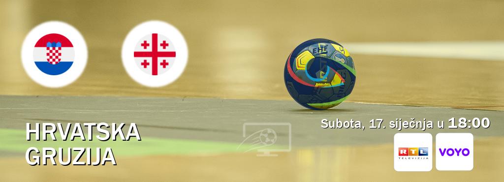 Izravni prijenos utakmice Hrvatska i Gruzija pratite uživo na RTL i Voyo (subota, 17. siječnja u  18:00).