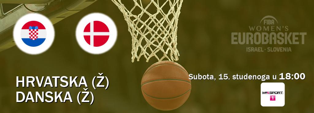 Izravni prijenos utakmice Hrvatska (Ž) i Danska (Ž) pratite uživo na MAXSport1 (subota, 15. studenoga u 18:00). Izravni prijenos utakmice Hrvatska (Ž) i Danska (Ž) pratite uživo na MAXSport1 (subota, 15. studenoga u 18:00).