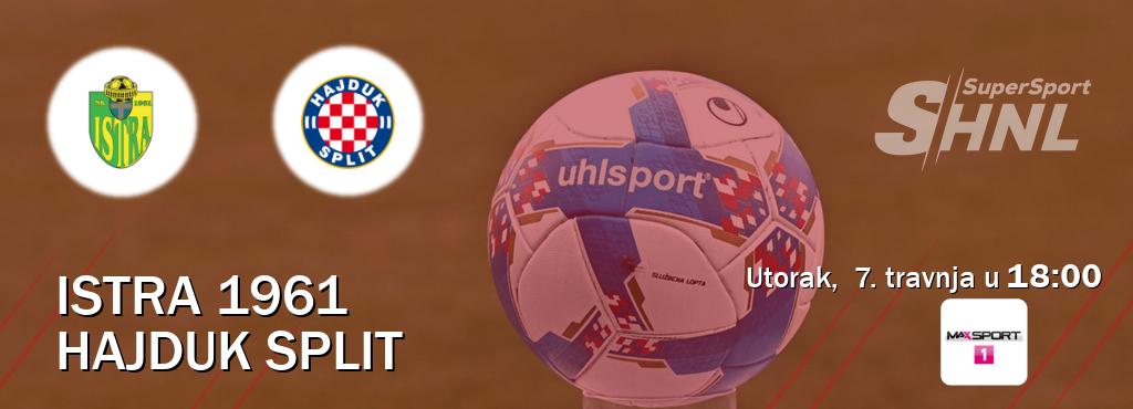 Izravni prijenos utakmice Istra 1961 i Hajduk Split pratite uživo na <b>MAXSport1</b> (utorak,  7. travnja u  18:00).