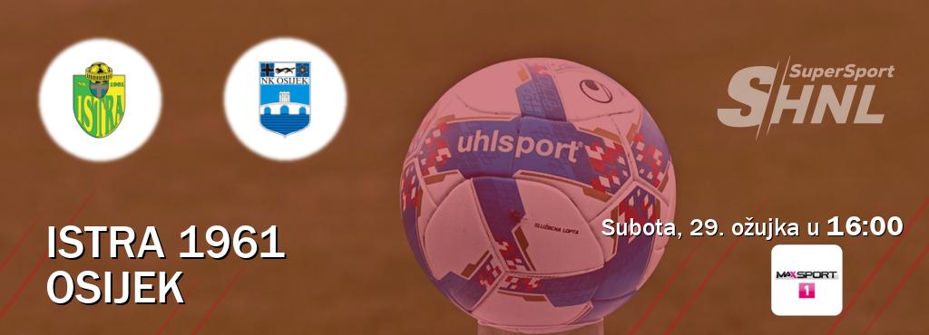 Izravni prijenos utakmice Istra 1961 i Osijek pratite uživo na MAXSport1 (subota, 29. ožujka u 16:00). Izravni prijenos utakmice Istra 1961 i Osijek pratite uživo na MAXSport1 (subota, 29. ožujka u 16:00).