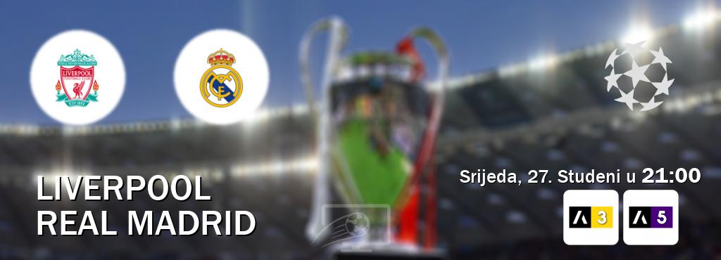 Izravni prijenos utakmice Liverpool i Real Madrid pratite uživo na Arena Sport 3 i Arena Sport 5 (Srijeda, 27. Studeni u  21:00).