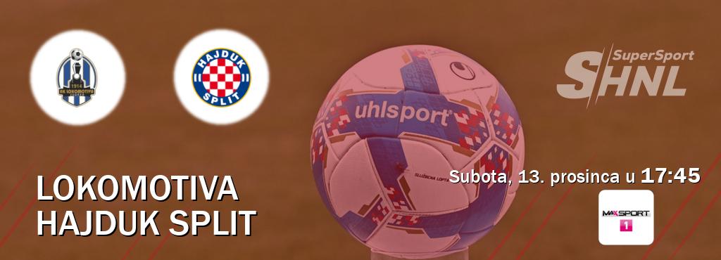 Izravni prijenos utakmice Lokomotiva i Hajduk Split pratite uživo na MAXSport1 (subota, 13. prosinca u  17:45).
