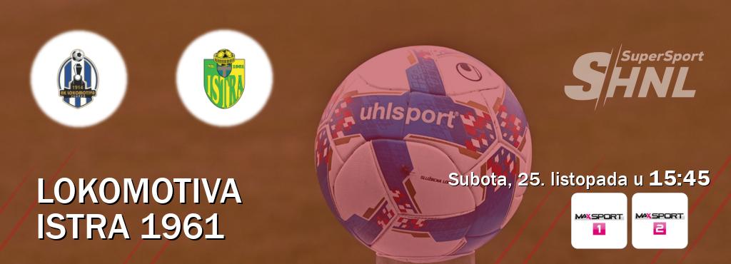 Izravni prijenos utakmice Lokomotiva i Istra 1961 pratite uživo na MAXSport1 i MAXSport2 (subota, 25. listopada u  15:45).