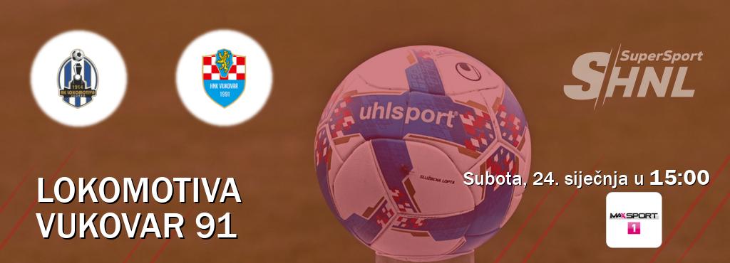 Izravni prijenos utakmice Lokomotiva i Vukovar 91 pratite uživo na MAXSport1 (subota, 24. siječnja u  15:00).