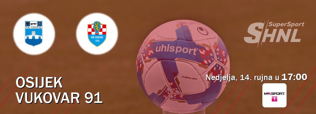Izravni prijenos utakmice Osijek i Vukovar 91 pratite uživo na <b>MAXSport1</b> (nedjelja, 14. rujna u  17:00).