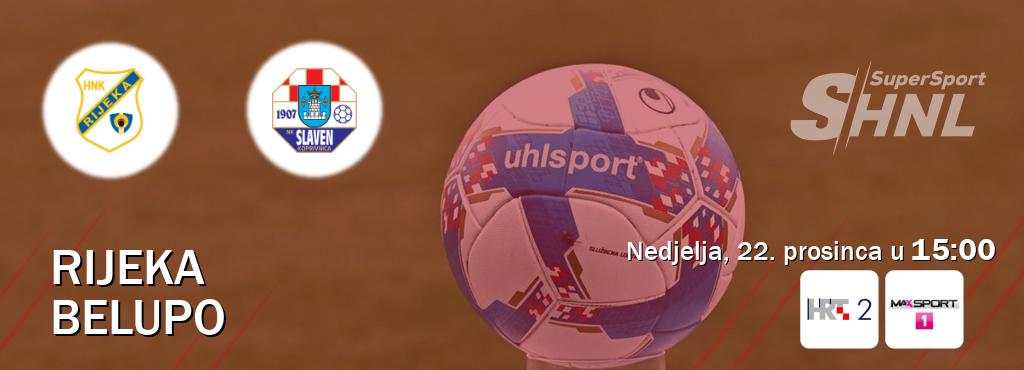 Izravni prijenos utakmice Rijeka i Belupo pratite uživo na <b>HTV2 i MAXSport1</b> (nedjelja, 22. prosinca u  15:00).