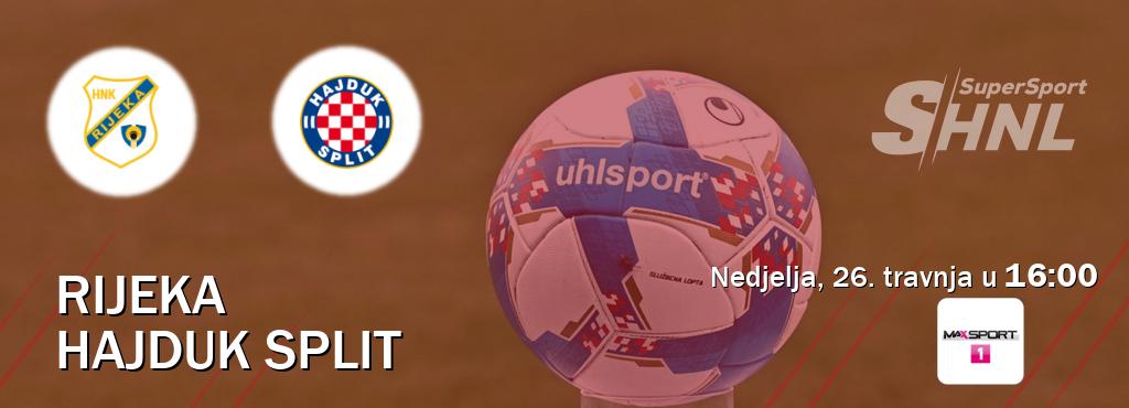 Izravni prijenos utakmice Rijeka i Hajduk Split pratite uživo na <b>MAXSport1</b> (nedjelja, 26. travnja u  16:00).