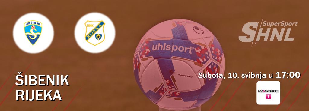 Izravni prijenos utakmice Šibenik i Rijeka pratite uživo na <b>MAXSport1</b> (subota, 10. svibnja u 17:00). Izravni prijenos utakmice Šibenik i Rijeka pratite uživo na <b>MAXSport1</b> (subota, 10. svibnja u 17:00).