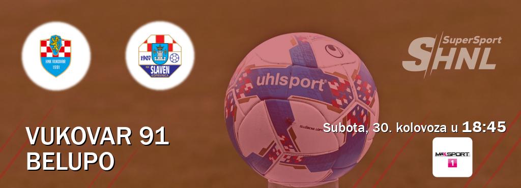 Izravni prijenos utakmice Vukovar 91 i Belupo pratite uživo na <b>MAXSport1</b> (subota, 30. kolovoza u  18:45).